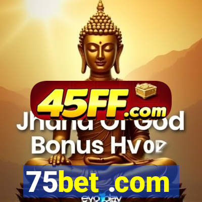 75bet .com